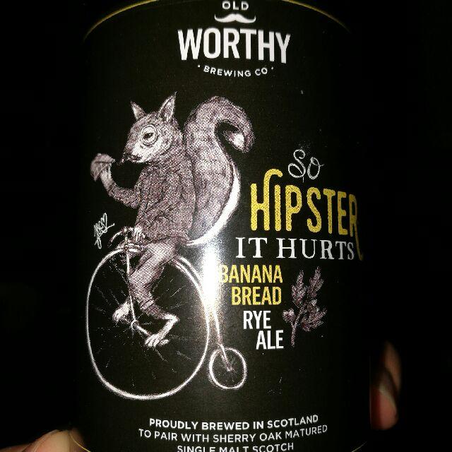 So Hipster It Hurts Banana Bread Rye Ale 5.5%, Old Worthy Brewing Company Ltd, Scotland