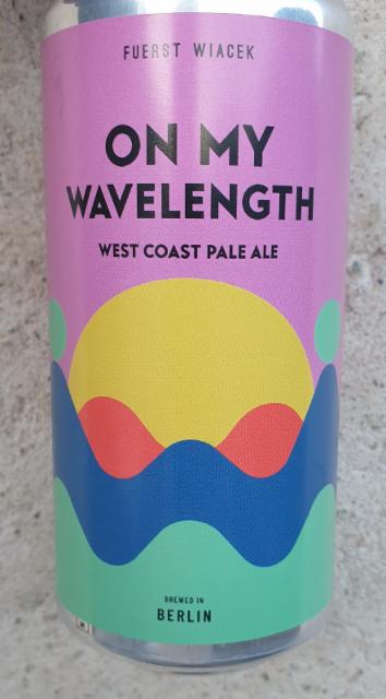 On My Wavelength 5.5%, Fuerst Wiacek Berlin, Germany