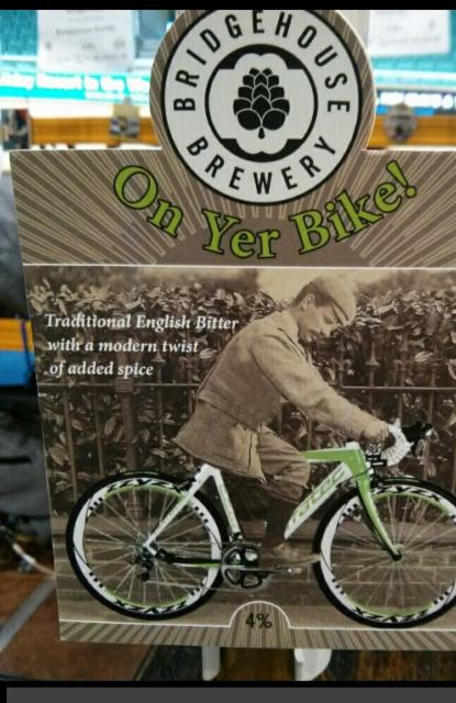On Yer Bike! 4.0%, Bridgehouse Brewery, England