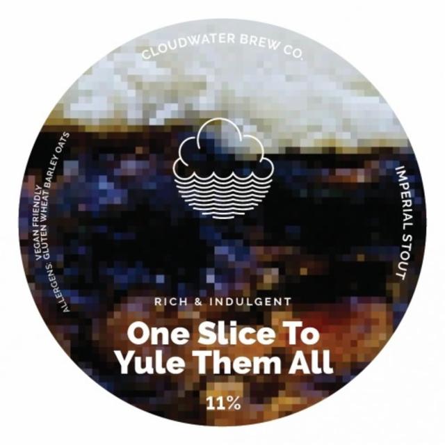 One Slice To Yule Them All 11.0%, Cloudwater Brew Co., England