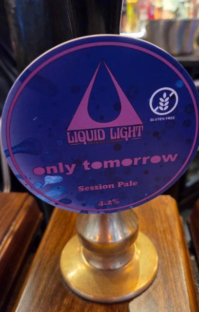 Only Tomorrow, Liquid Light Brew Co