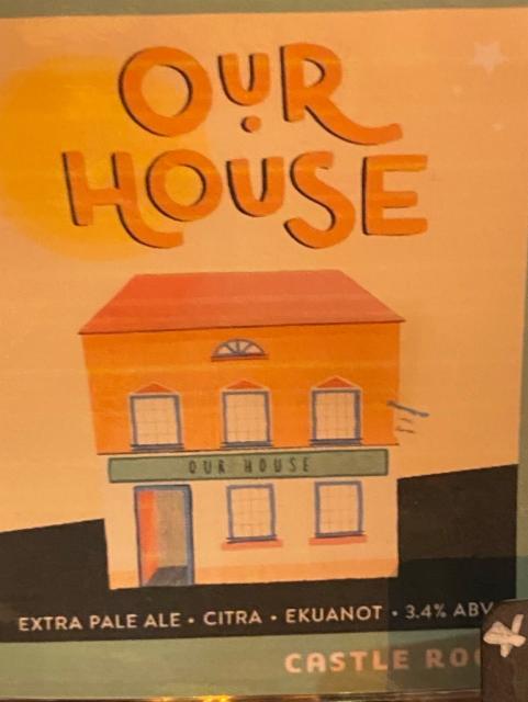 Our house, Castle Rock Brewery