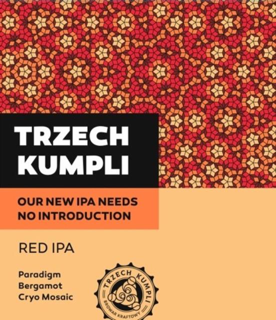 Our New IPA Needs No Introduction - Red IPA 5.4%, Browar Trzech Kumpli, Poland