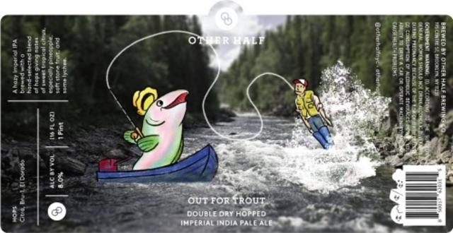 Out For Trout 8.0%, Other Half Brewing Co., United States