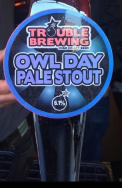 Owl Day 6.1%, Trouble Brewing, Ireland