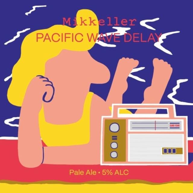 pacific wave delay, Mikkeller