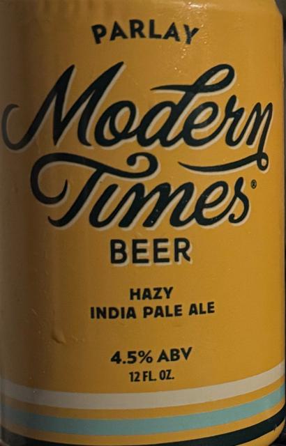 Parlay hazy ipa 4.5%, Modern Times Beer, United States