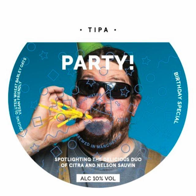 PARTY! TIPA 7th Birthday 10.0%, Cloudwater Brew Co., England