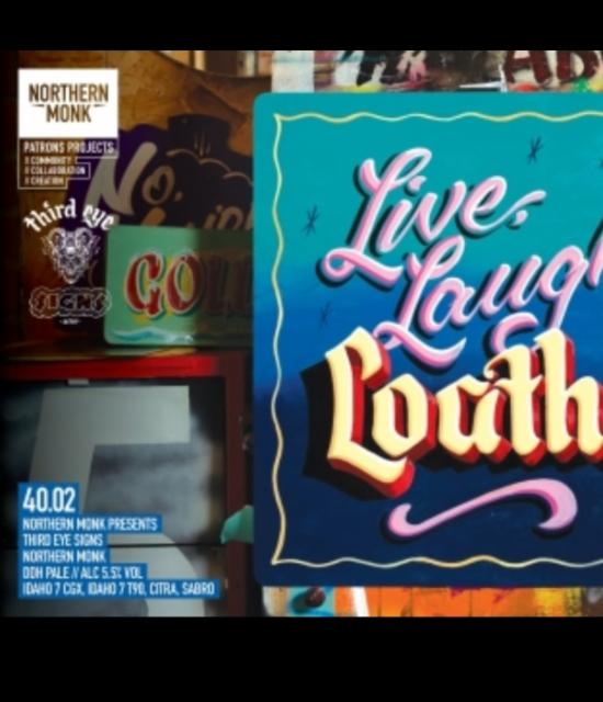 Patrons Project 40.02 // Live Laugh Loathe 5.5%, Northern Monk Brew Co., England