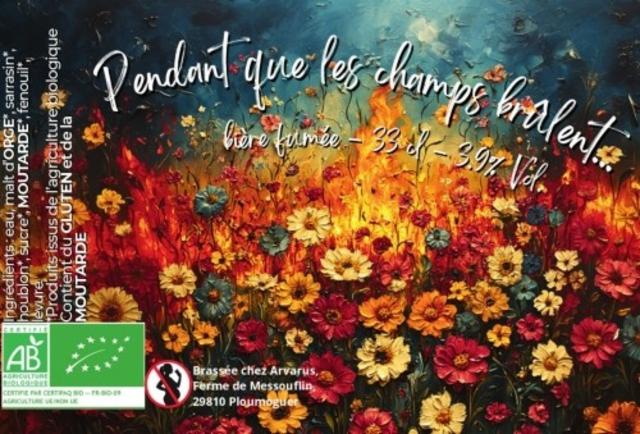 Pendant Que Les Champs Brûlent... 3.9%, Arvarus, France