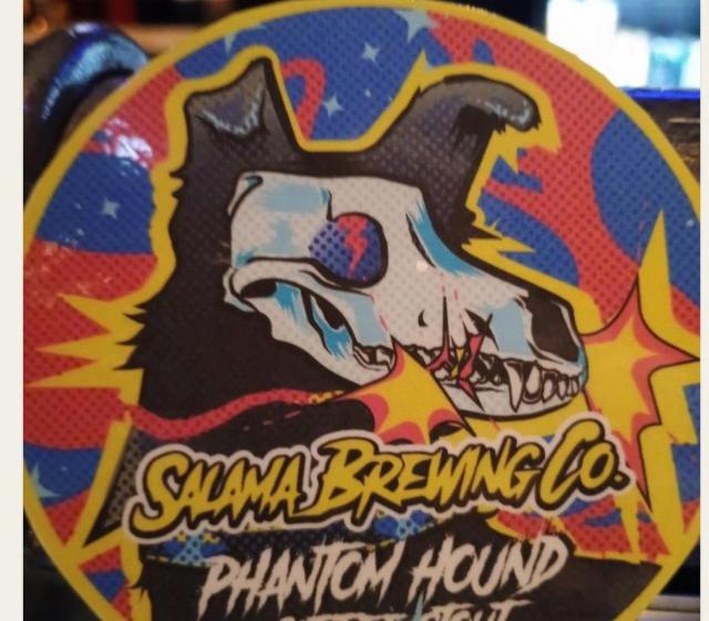 Phantom Hound., Salama Brewing Company