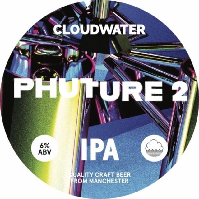 Phuture 2 6.0%, Cloudwater Brew Co., England