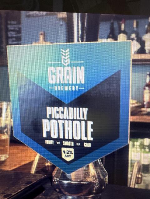 Piccadilly Pothole, Grain Brewery