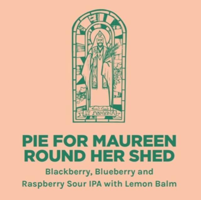 Pie For Maureen Round Her Shed 6.5%, Pomona Island Brew Co, England