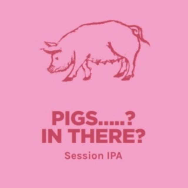 Pigs....? In There? 4.5%, Pomona Island Brew Co, England