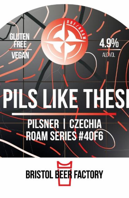 Pils like these 4.9%, Bristol Beer Factory, England