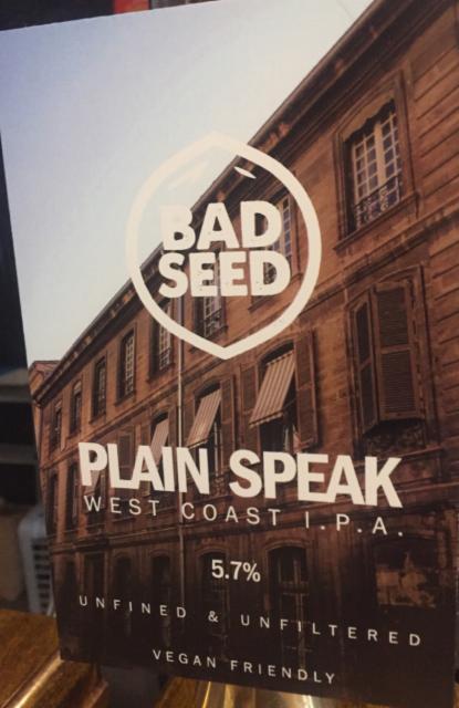 Plain Speak 5.7%, Bad Seed Brewery, England