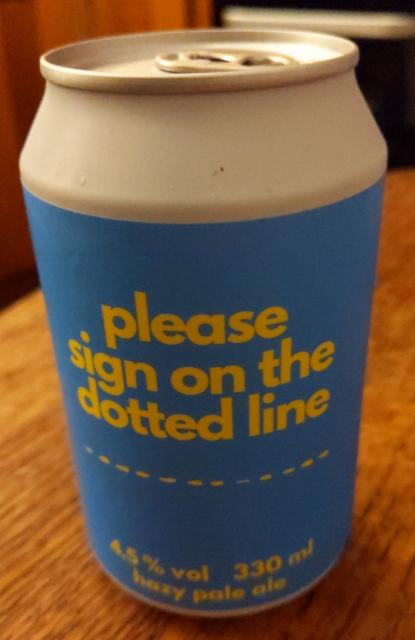 please sign on the dotted line 4.5%, Beer Brothers LTD, England