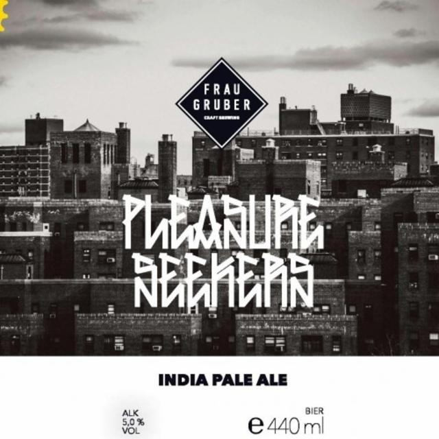 Pleasure Seekers 5.0%, FrauGruber Brewing, Germany