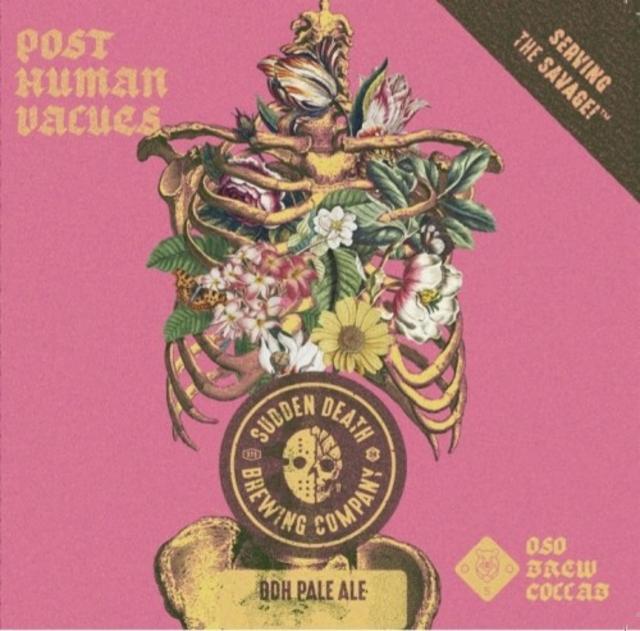 Post Human Values 5.4%, Sudden Death Brewing Co., Germany
