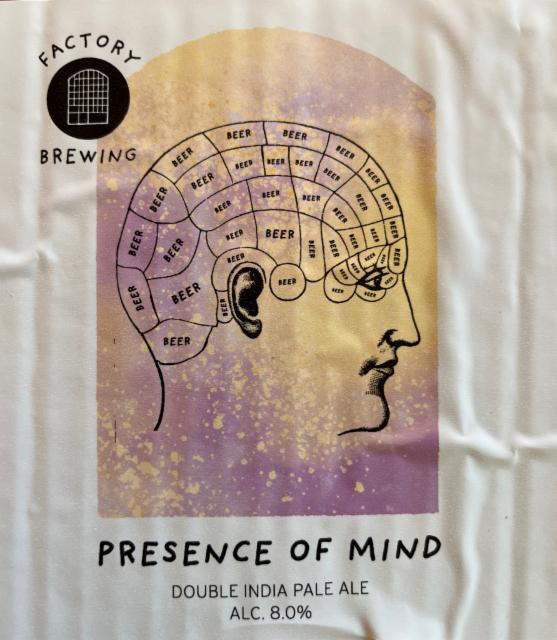 Presence of Mind 8.0%, Factory Brewing, Finland