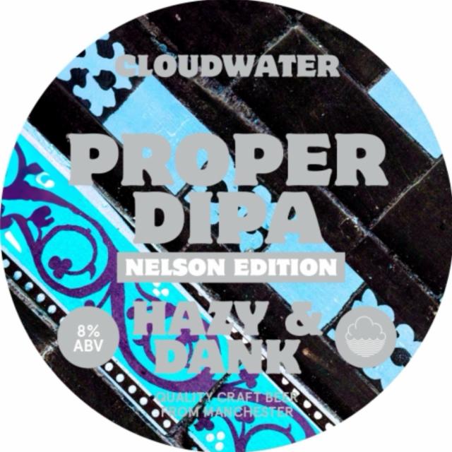 Proper DIPA: Nelson EDITION 8.0%, Cloudwater Brew Co., England