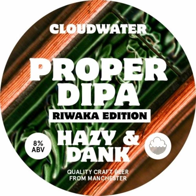 Proper DIPA: Riwaka Edition 8.0%, Cloudwater Brew Co., England