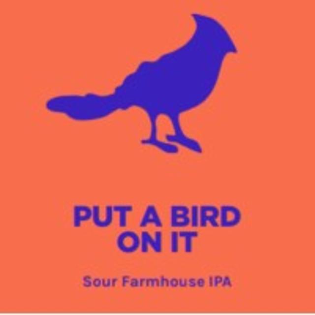 Put A Bird On It 6.2%, Pomona Island Brew Co, England