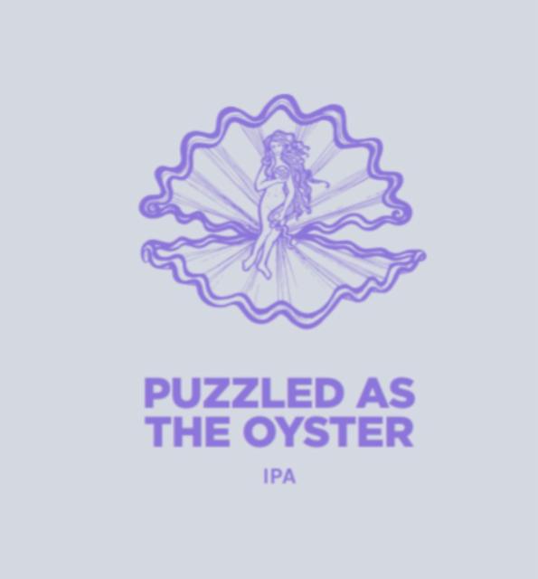 PUZZLED AS THE OYSTER 6.5%, Pomona Island Brew Co, England