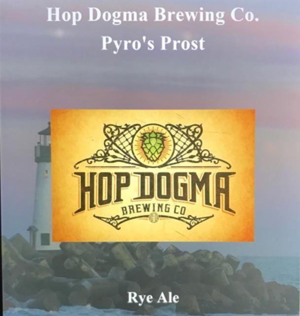Pyro's Prost 6.0%, Hop Dogma Brewing Company, United States