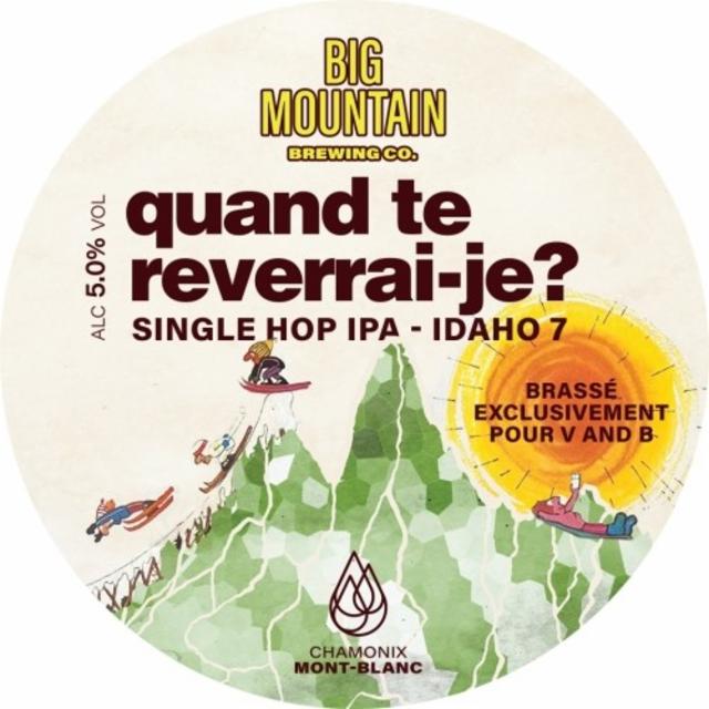 Quand Te Reverrai-Je 5.0%, Big Mountain Brewing Co., France