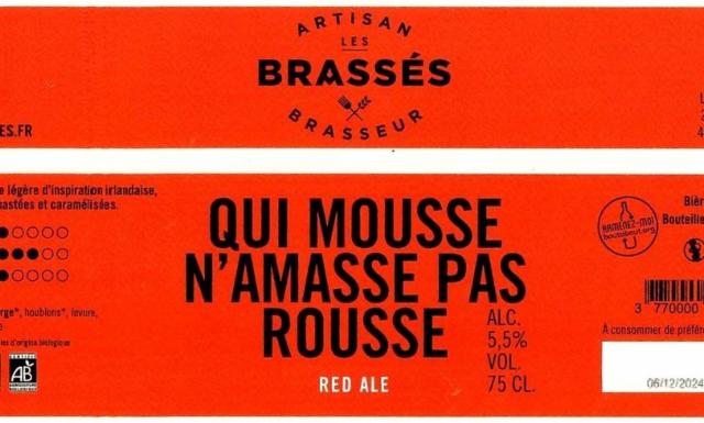 Qui Mousse N'Amasse Pas Rousse, Les Brassés