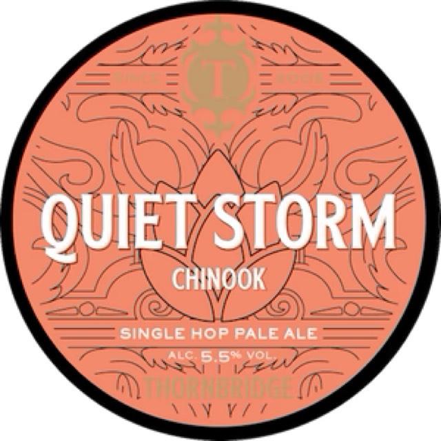 Quiet Storm - Chinook 5.5%, Thornbridge Brewery, England