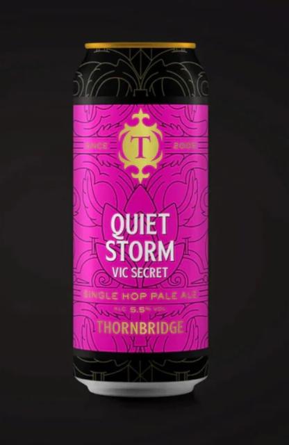 Quiet Storm - Vic Secret 5.5%, Thornbridge Brewery, England