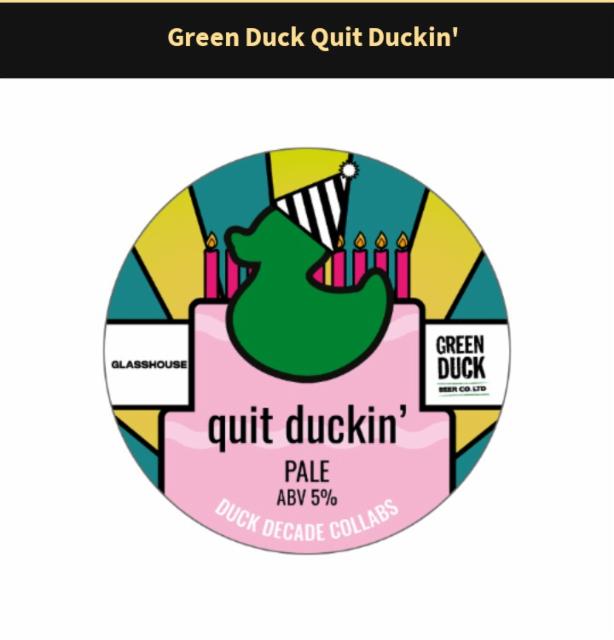 quit duckin' 5.0%, Green Duck Beer Co., England