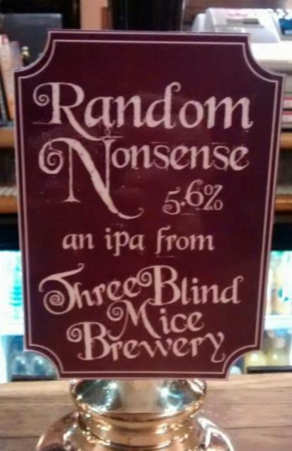 Random Nonsense 5.6%, Three Blind Mice Brewery, England