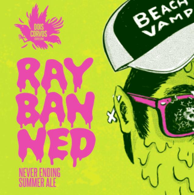 Ray Banned 4.8%, Dois Corvos Cervejeira, Portugal