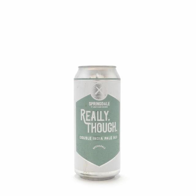 Really Though 8.5%, Springdale Beer Co., United States