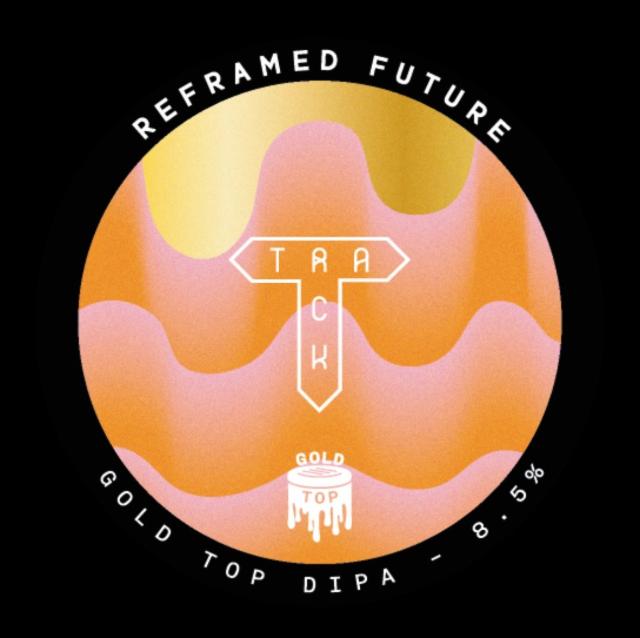 Reframed Future 8.5%, Track Brewing Co., England