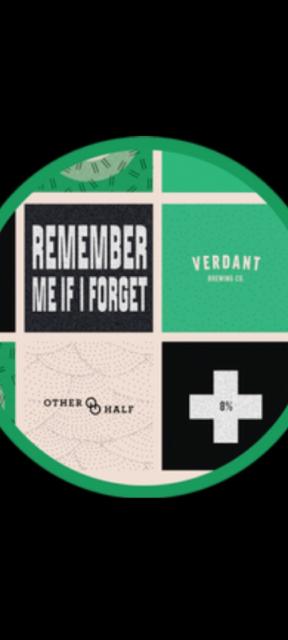 Remember Me If I Forget 8.0%, Verdant Brewing Co., England
