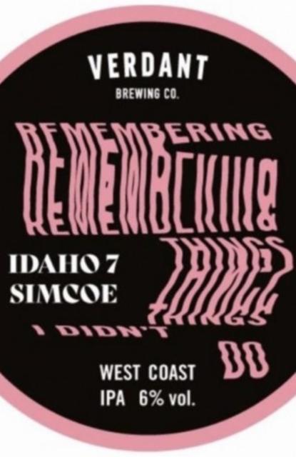 Remembering Things I Didn't Do - Idaho 7 / Simcoe 6.0%, Verdant Brewing Co., England