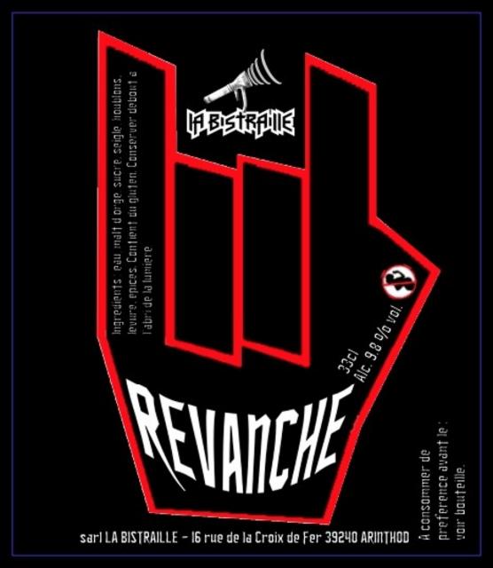 Revanche, La Bistraille