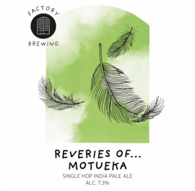 Reveries Of… Motueka 7.3%, Factory Brewing, Finland