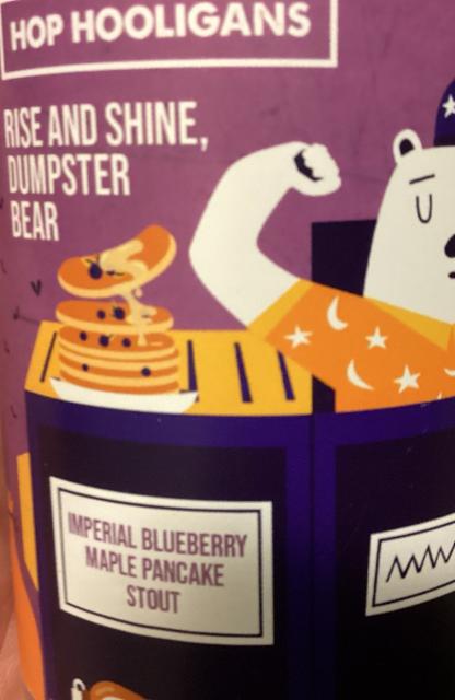 Rise and Shine, Dumpster Bear 12.0%, Hop Hooligans, Romania