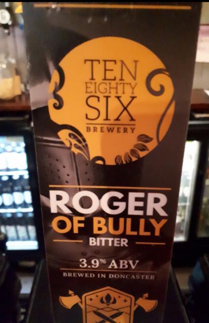 Roger Of Bully 3.9%, Ten Eighty Six Brewery, England