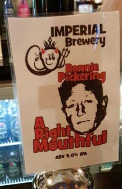 Ronnie Pickering A Right Mouthful 5.0%, Imperial Brewery, England
