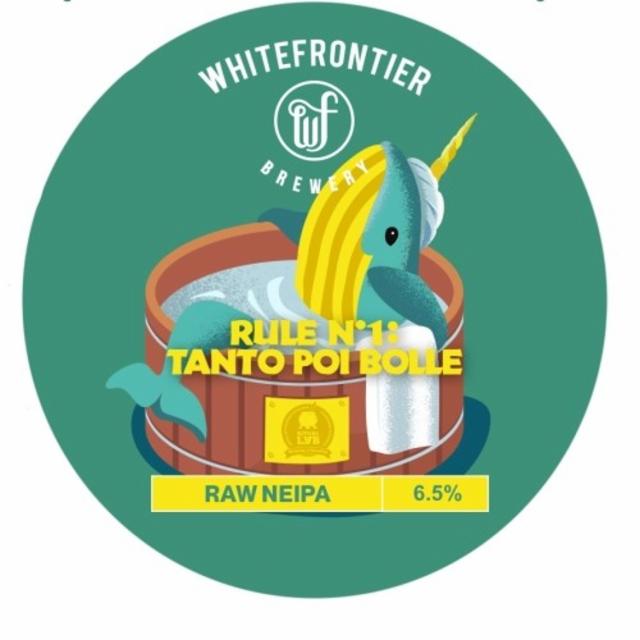 Rule N°1: Tanto Poi Bolle 6.5%, White Frontier Brewery, Switzerland