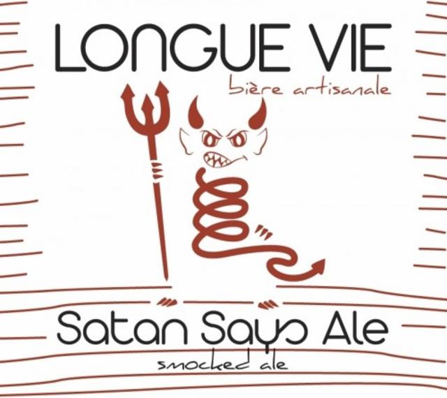 Satan Says Ale, Longue Vie