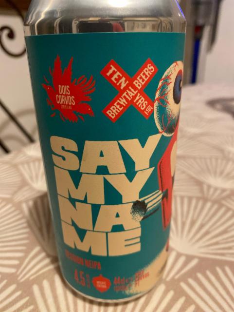 Say my name, Dois Corvos Cervejeira