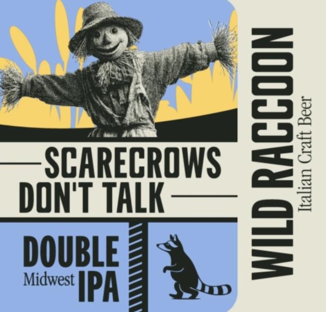 Scarecrows Don't Talk 7.8%, Birrificio Wild Raccoon, Italy